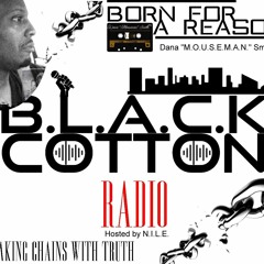B.L.A.C.K. Cotton Radio Podcast (Episode 1)