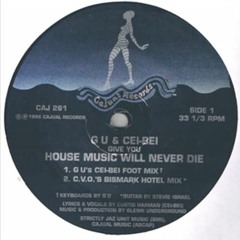 G.U. & Cei-Bei - House Music Will Never Die (Gu's Cei-Bei Foot Mix)