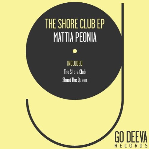 Mattia Peonia - The Shore Club (Original Mix) by Go Deeva Records ...