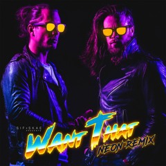 Want That - SIFxSKAE (Neon Remix)