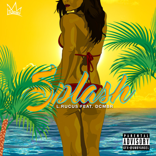 Splash ft. DCMBR