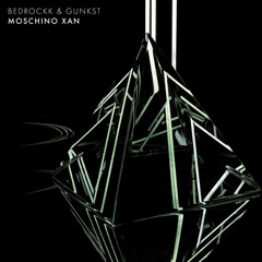 Bedrockk & Gunkst - Moschino Xan