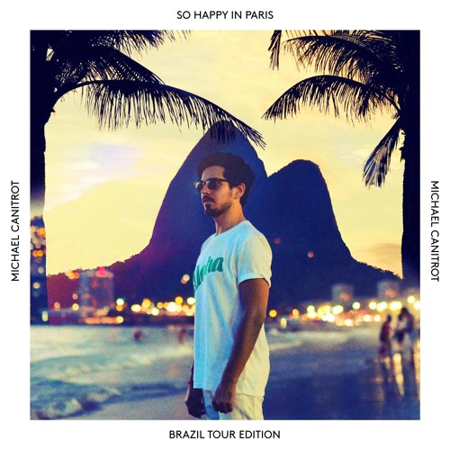 Michael Canitrot - So Happy in Paris 169 (Brazil Tour Edition)