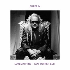 Super M - Lovemachine (Taxi Turner Hipshaking Edit)