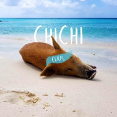 CLRFL - Chichi (Original Mix)