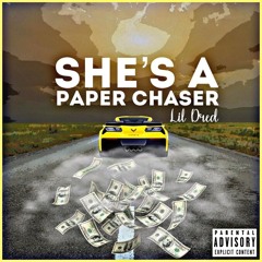 Lil Dred - She's A Paper Chaser (Prod.By BEATPLUGGTWO)