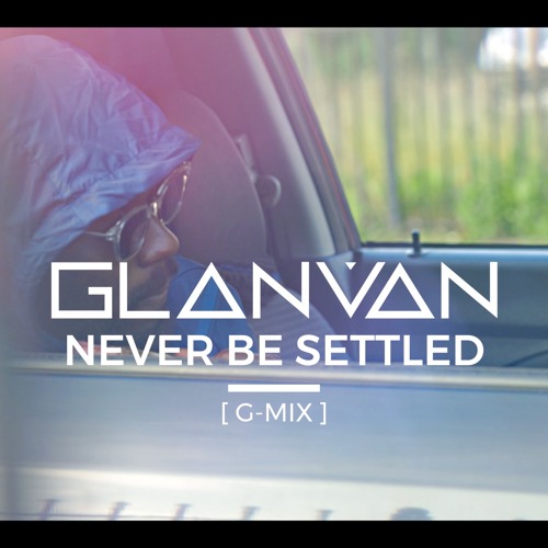 Myers x Baseman - Never Be Settled [G-Mix] (Ft. GLANVAN)