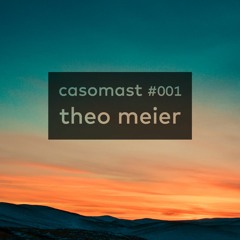 casomast #001 - theo meier [weltn audio, traum, einmusika]