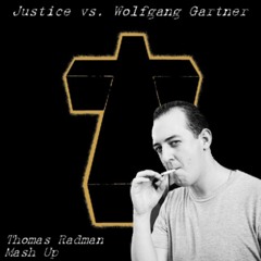 Justice vs. Wolfgang Gartner - Genesis Shot Pt. II (Thomas Radman Mashup)
