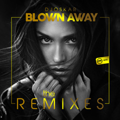 Dj Oskar - Blown away Jamie B remix