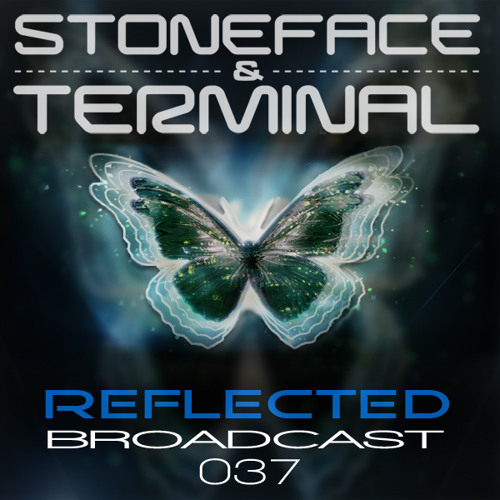 The Dj's Stoneface & Terminal Reflected Broadcast 37