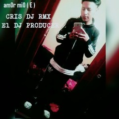 PACKS JUNIO ( CRIS DJ RMX EL DJ PRODUCER ) HUAYNO BPM 108