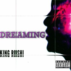 King Roshi - Dreaming