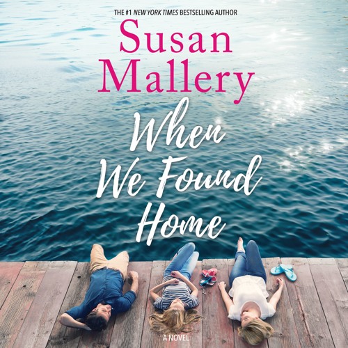 WHEN WE FOUND HOME by Susan Mallery