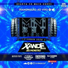 MINI SET PORRADA SECA LIGHT 2018 DJ XANDE CDD  SEU MONSTRO
