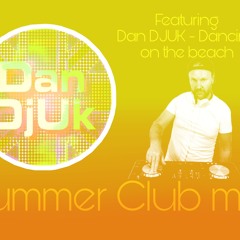 SUMMER CLUB MIX 2018 DAN DJUK