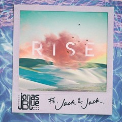 Jonas Blue Ft. Jack & Jack -Rise(Audio)