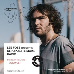 Repopulate Mars Radio: Episode 1 featuring The Captain Lee Foss - Ibiza Global Radio