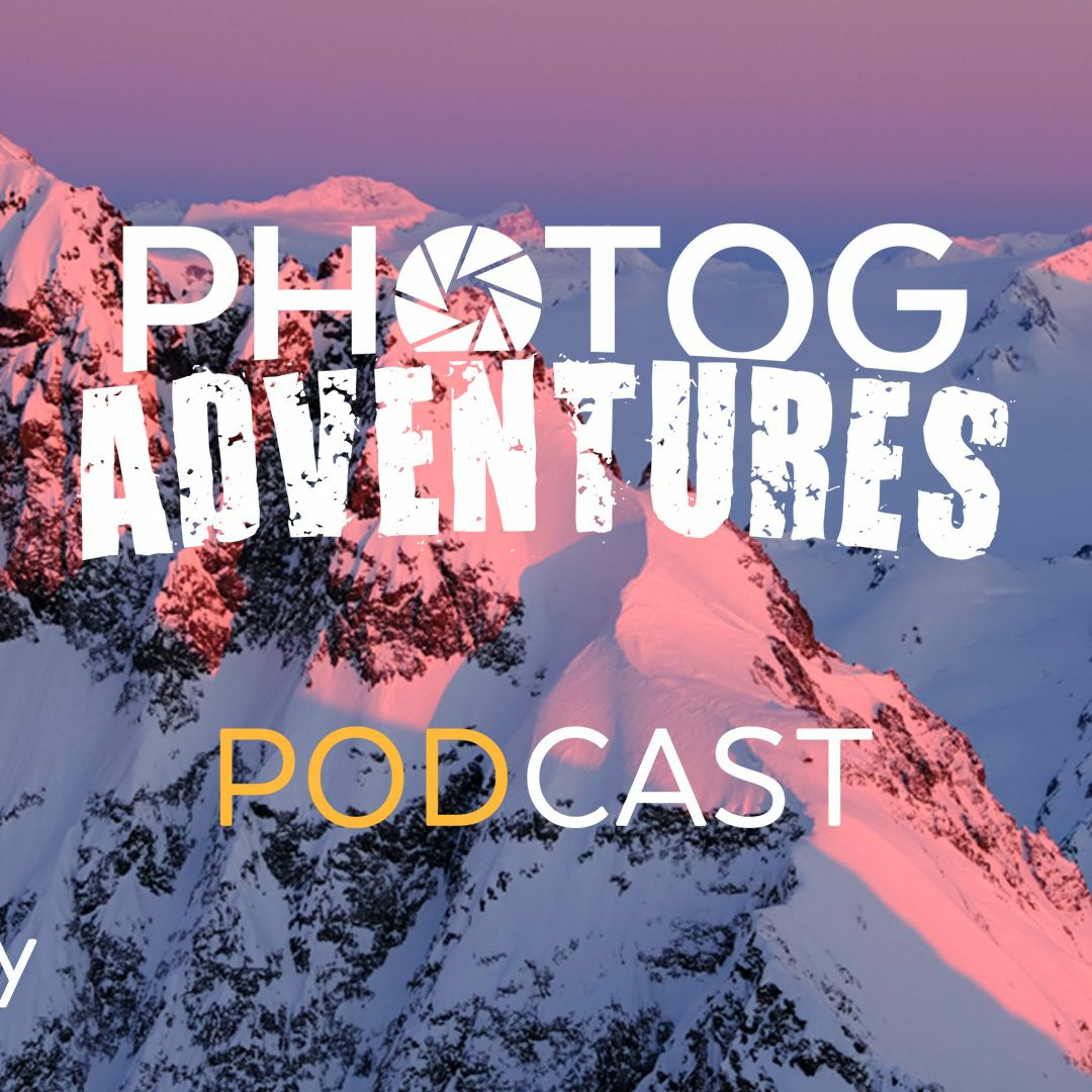 Photog Adventures Podcast: A Landscape Photography and Astrophotography Podcast