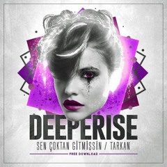 Tarkan - Sen Coktan Gitmissin (Deeperise Remix)