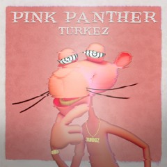 Turkez - Pink Panther