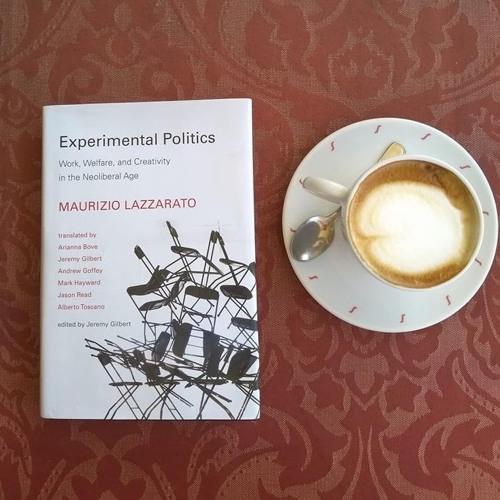 #10 Jeremy Gilbert on Maurizio Lazzarato's Experimental Politics