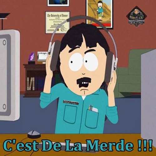 DesTrucTeK - C'Est De La Merde !!!