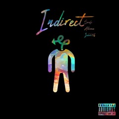 Indirect (feat $anfi & Alliance)
