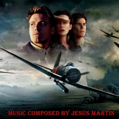 Pearl Harbor © music by Jesús Martín (full suite,part 1 Forever and part 2 Attack)