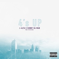 4's UP ft. Sunny Da Man (Prod. By Doe Skool)