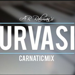 AR Rahmans Urvasi - Carnatic Mix