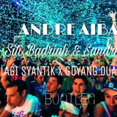 Andre Aiba - Lagi Syantik  X Goyang Dua Jari ( Twerk Dance Family )Bootleg