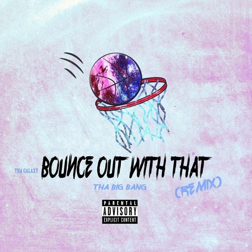 Tha Galaxy - Bounce Out With That(Remix)