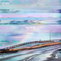 need ya (feat. Nevve)