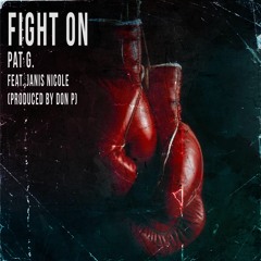 Fight On (feat. Janis Nicole) [prod. Don P]