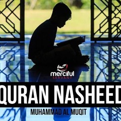 QURAN NASHEED - MUHAMMAD AL MUQIT