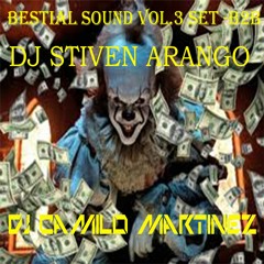BESTIAL SOUND VOL.3 SET B2B - DJ ESTIVEN ARANGO - Dj Camilo Martinez 2k18