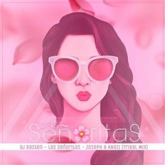 Dj Dasten - Las Señoritas - Joseph Gomx & ANDII (Tribal Mix)Free Download!