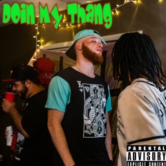 Doin My Thang (Prod. Solicitous Creations)Video in Desc.