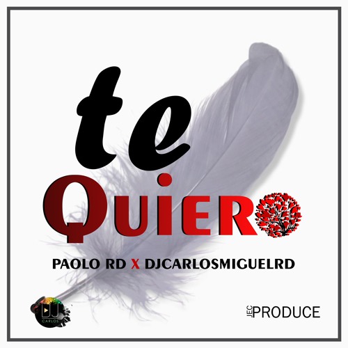 Te Quiero - Paolo RD X Djcarlosmiguelrd - (Oficial Audio)