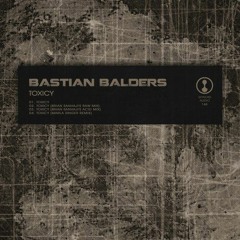 Bastian Balders - Toxicy (Brian Sanhaji Remix)(Raw Mix)