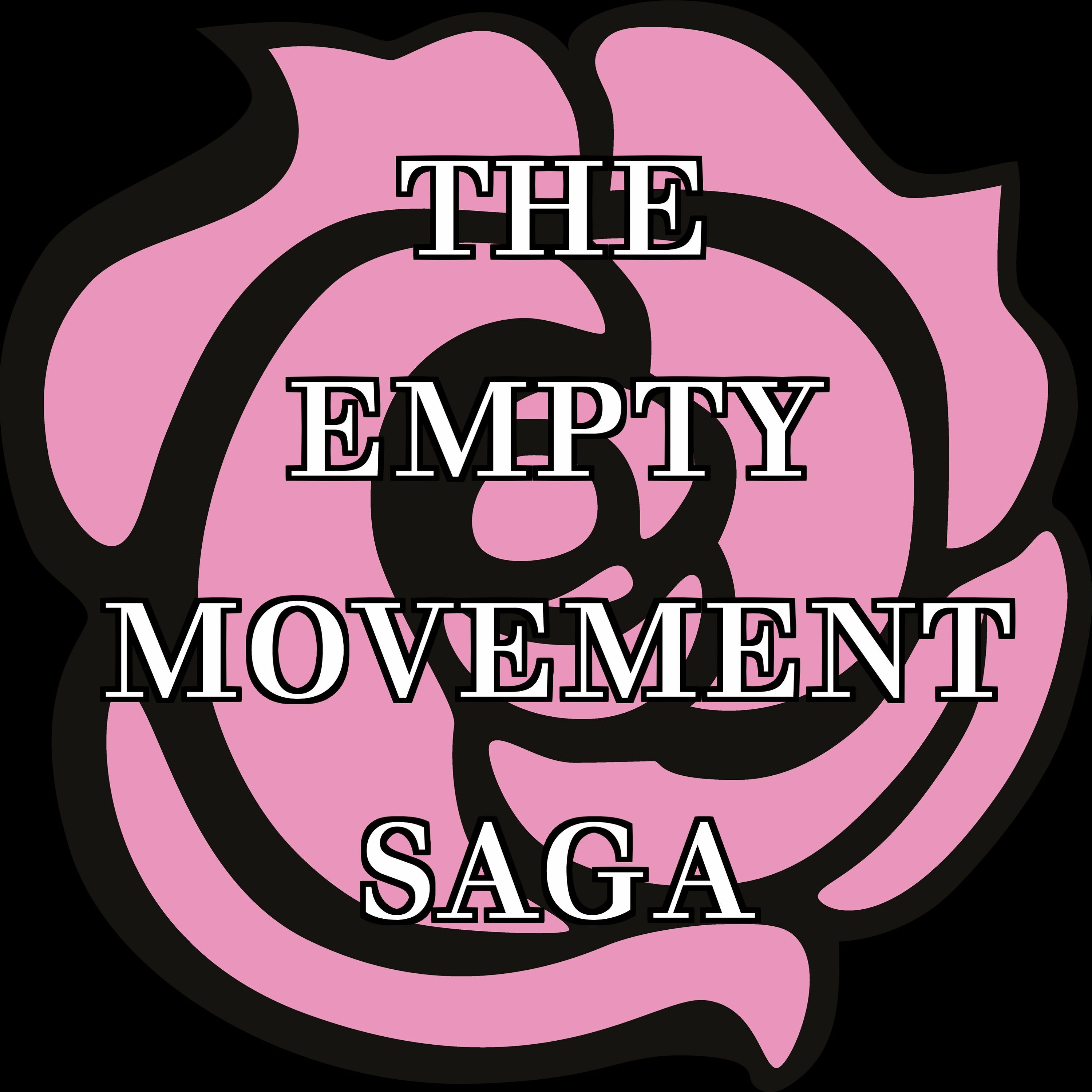 BONUS EPISODE! The Empty Movement Saga, Pt. 3