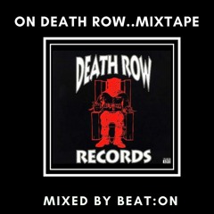 ON DEATH ROW....MIXTAPE