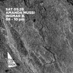 Amanda Mussi @ The Lot Radio