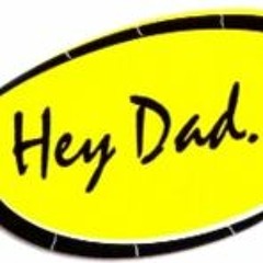 Hey! Dad