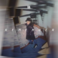RA - "Remember"