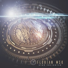 Florian MSK - Star Freighter (out now!)