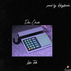 Lets Talk Freestyle (prod. Kingfresh)