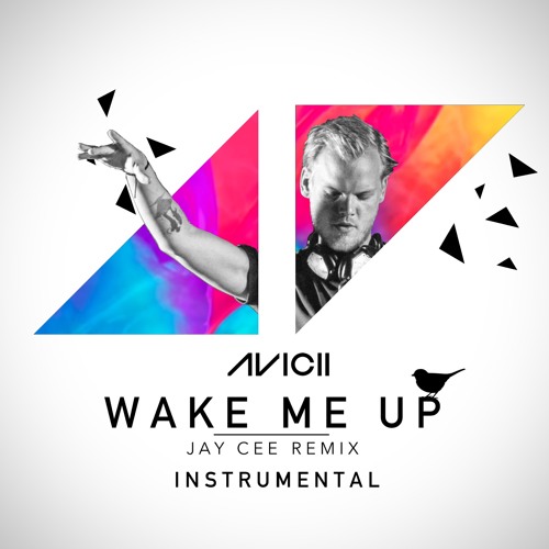 Stream Avicii - Wake Me Up (Jay Cee remix) (INSTRUMENTAL) by Jay Cee |  Listen online for free on SoundCloud