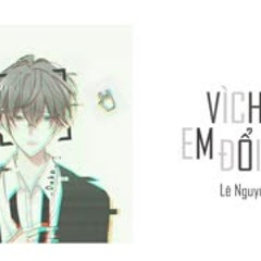 Vì chính em đổi thay - Lê Nguyên